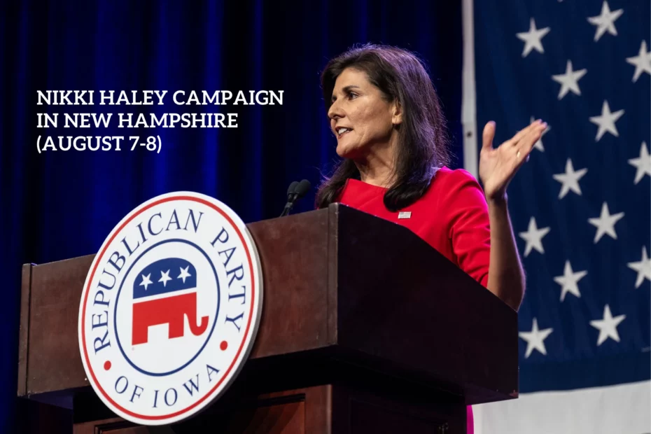 Nikki Haley Campaign in New Hampshire Escalates With Super PAC $13 Million Ad Push (August 7-8)