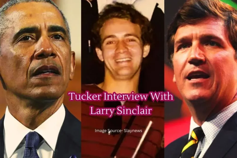 Tucker Interview With Larry Sinclair