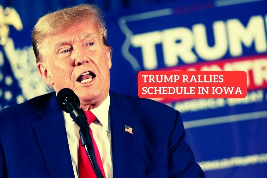 Today Trump Rallies Schedule in Iowa