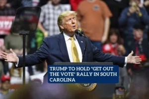 Trump to Hold "Get Out the Vote" Rally in South Carolina